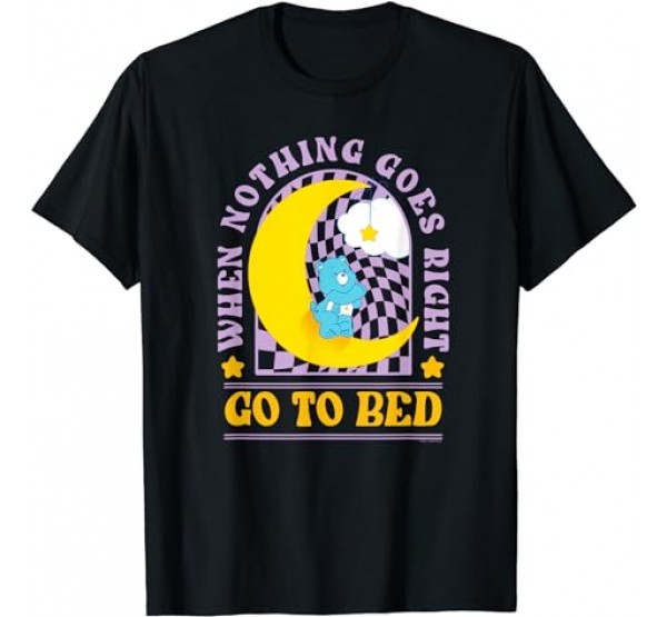 Care Bears Bedtime Bear When Nothing Goes Right Go To Bed T-Shirt Care Bears Bedtime Bear When Nothing Goes Right Go To Bed T-Shirt